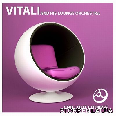 Vitali and his Lounge Orchestra - Chillout Lounge (2014) MP3