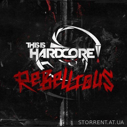 VA - This is Hardcore: Rebellious (2014) MP3