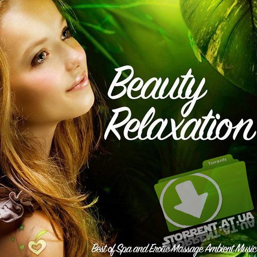 VA - Beauty Relaxation Best of Spa and Erotic Massage Ambient Music (2015) MP3