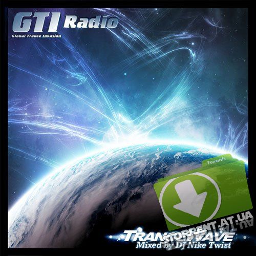 DJ Nike Twist - TranceWave 108 @ GTI Radio (2015) MP3
