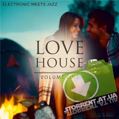 VA - Love House Vol. 1 (Electronic Meets Jazz) (2015) MP3